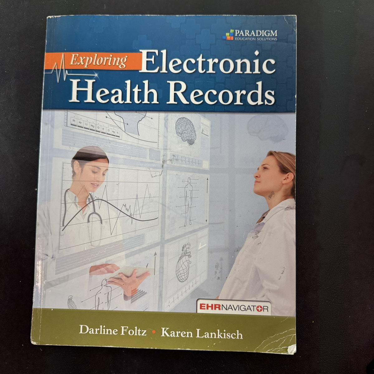 Exploring Electronic Health Records student edition paperback textbook by Darline Foltz and Karen Lankisch.