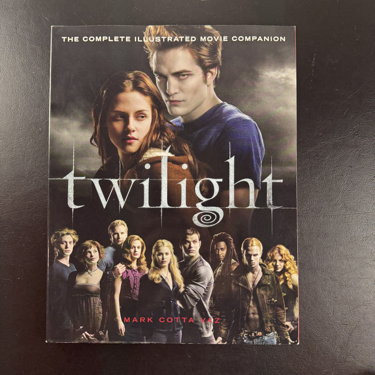 Front cover of Twilight The Complete Illustrated Movie Companion 2008 first edition paperback book by Mark Cotta Vaz.