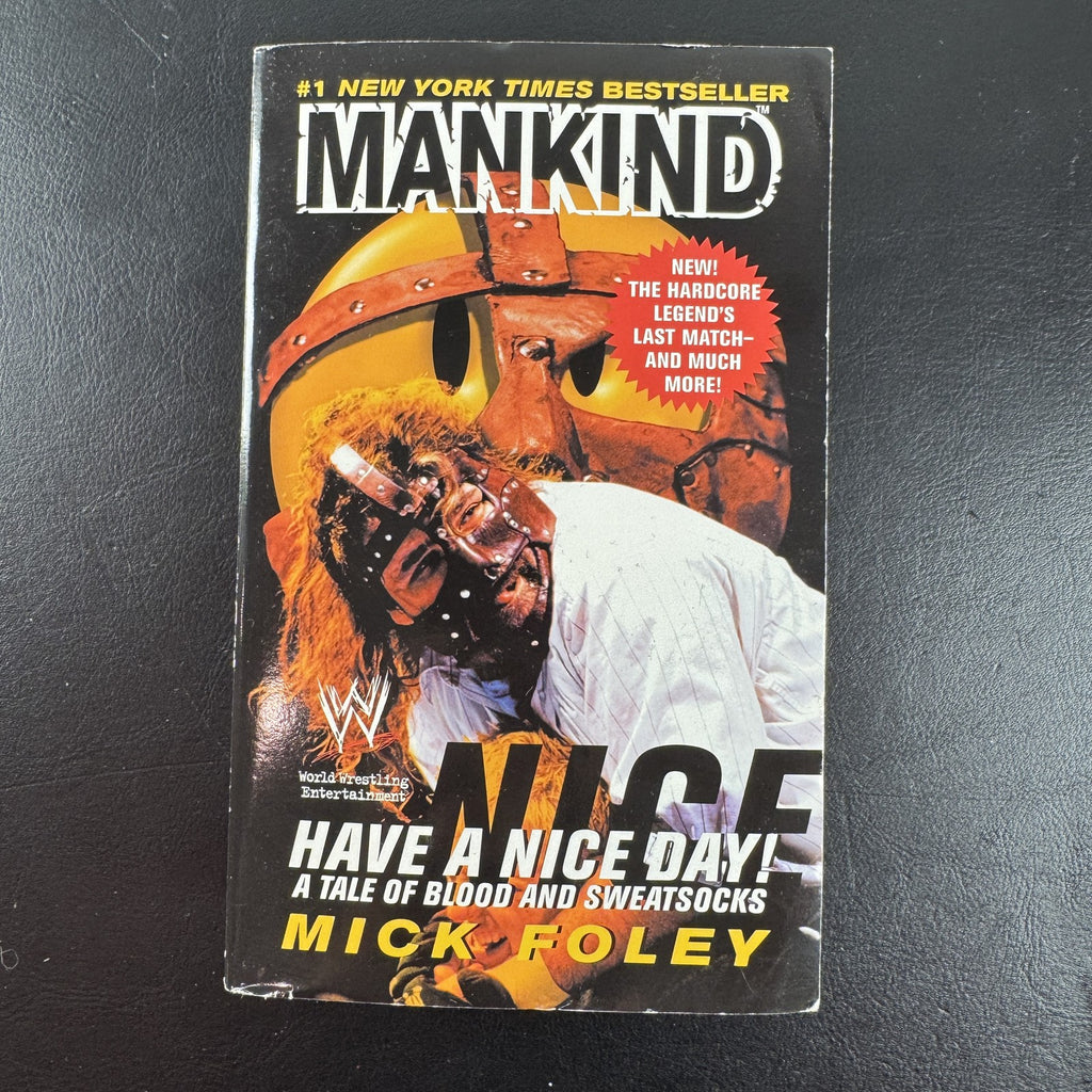 Cover of Mick Foley's Have a Nice Day! A Tale of Blood and Sweatsocks mass market paperback book