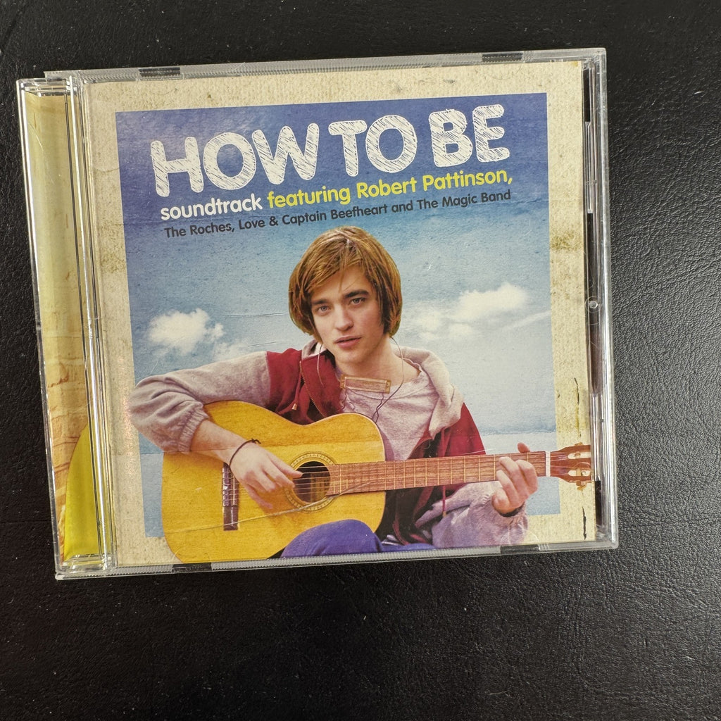 How To Be Original Motion Picture Soundtrack CD featuring Robert Pattinson and Various Artists