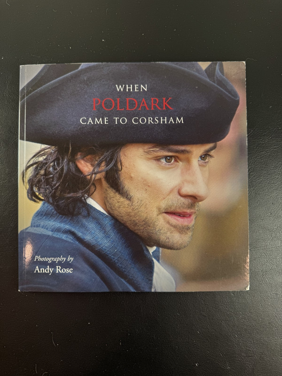 Front cover of When Poldark Came To Corsham photography book by Andy Rose