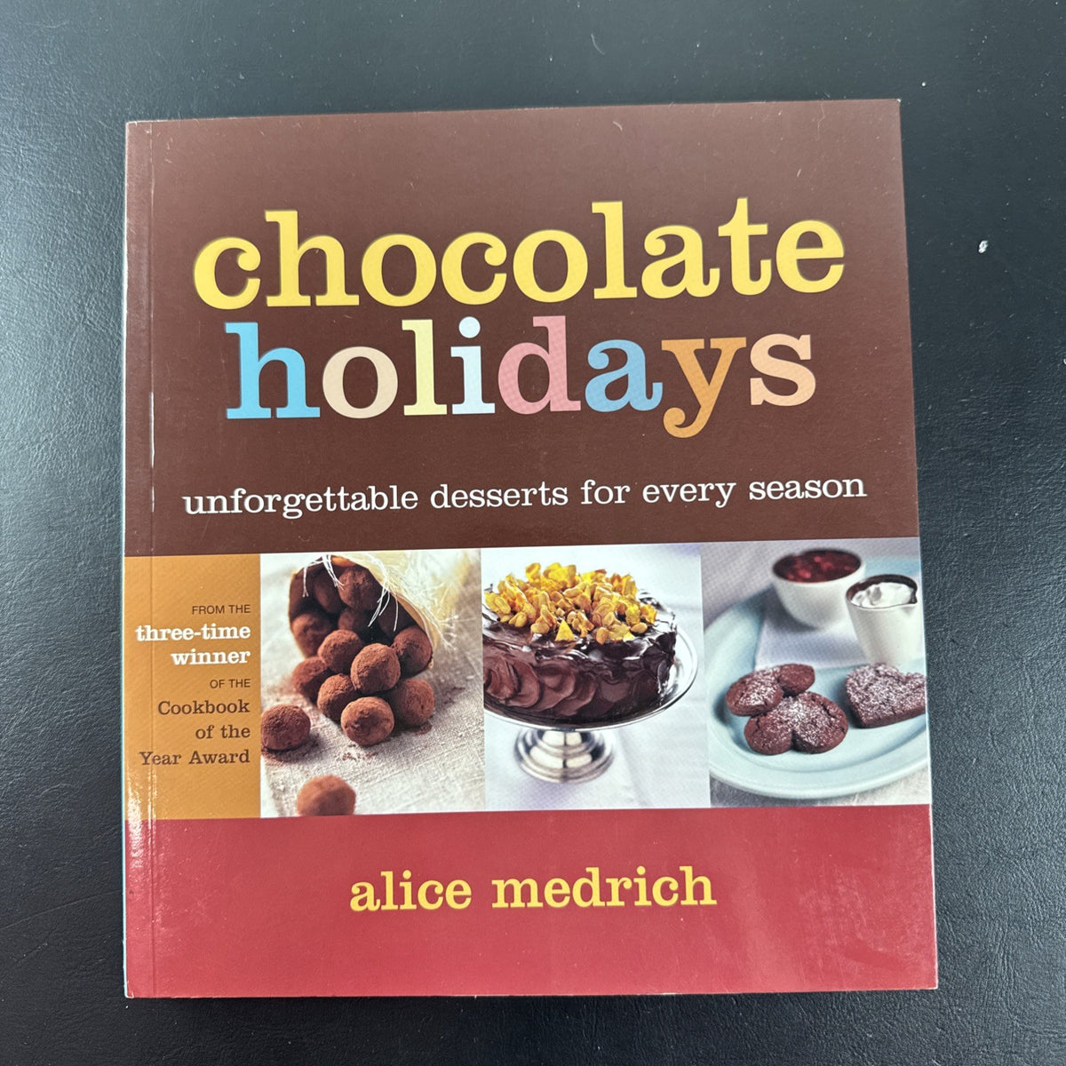 Cover of Chocolate Holidays: Unforgettable Desserts for Every Season cookbook by Alice Medrich.