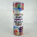 Multicolor 20oz stainless steel skinny tumbler with novelty graphic quote and floral leopard print design